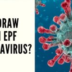 How To Withdraw Amount From EPF Due To Coronavirus?