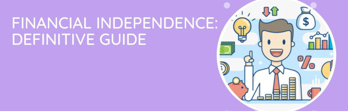 Financial Independence: A Definitive Guide To Achieve It In Stages
