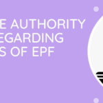 Who Has The Authority To Decide The Disputes Of EPF If Any?