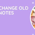 How To Exchange Old Currency Notes