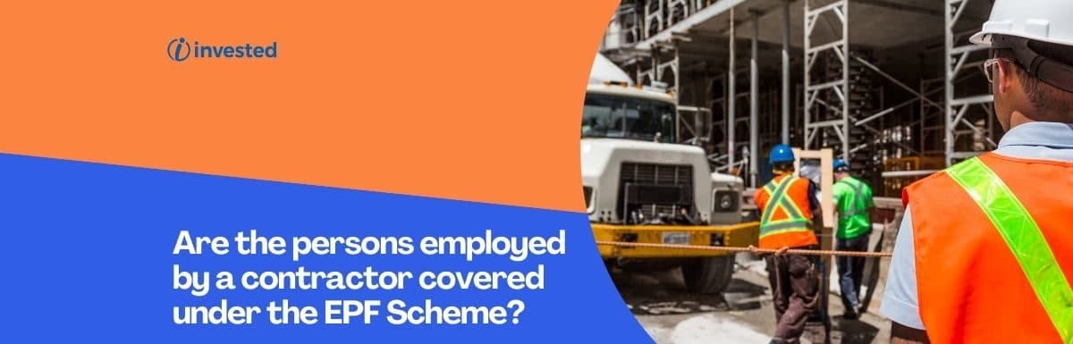 Are the persons employed by or through a contractor covered under the EPF Scheme?