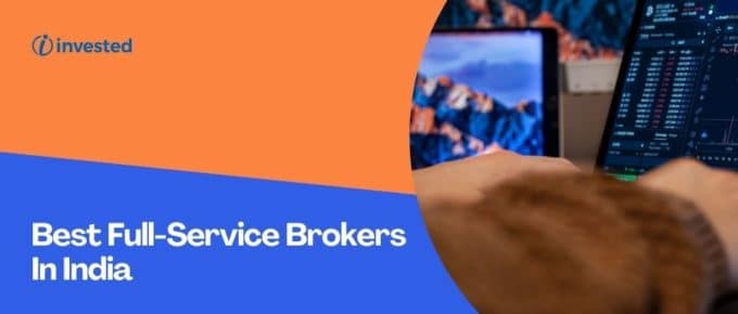 Best Full-Service Brokers In India
