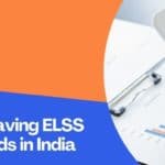 Best Tax Saving ELSS Mutual Funds in India