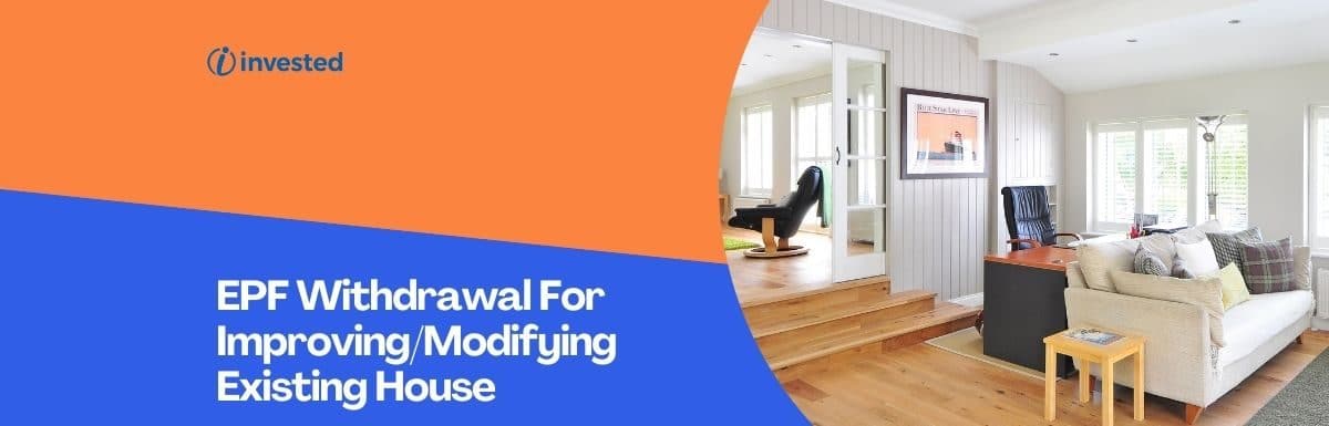 EPF Withdrawal For Improving/Modifying Existing House