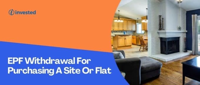 EPF Withdrawal For Purchasing Flat or Site