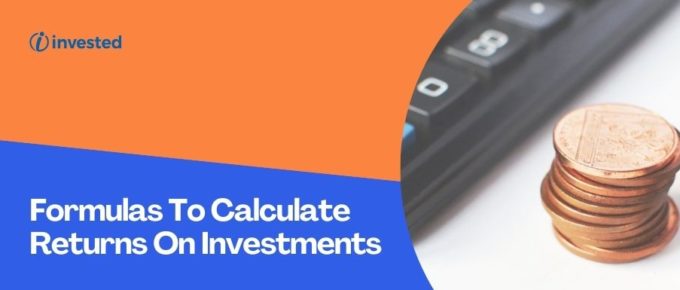 Tips To Calculate Returns On Investments