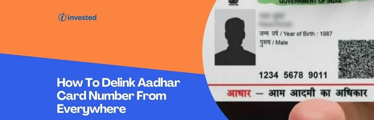 How To Delink Aadhar Card Number From Bank, Digital Wallet, Post Office, Mobile Number Or Other Services?