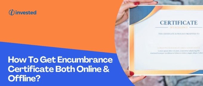 How To Get Encumbrance Certificate Both Online & Offline?