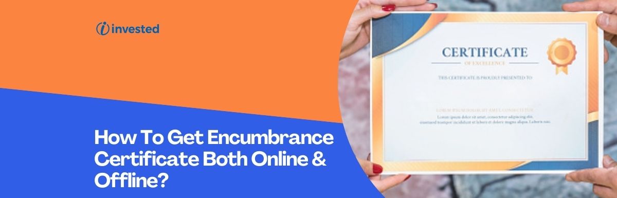 how-to-get-encumbrance-certificate-both-online-offline-invested