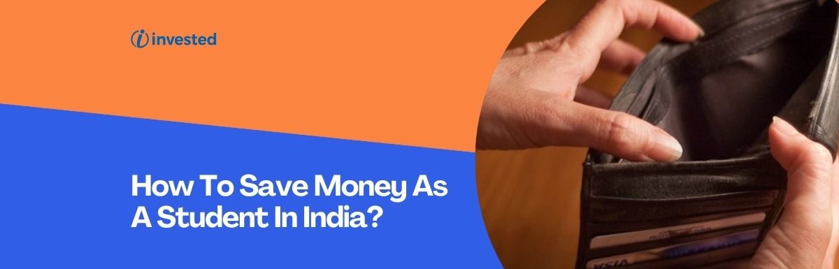 How To Save Money As A Student In India?
