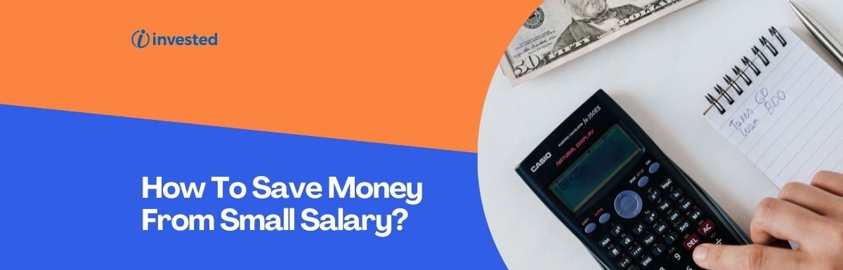 How To Save Money From Small Salary?