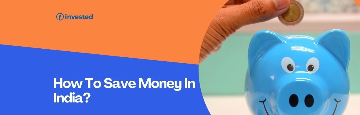 How To Save Money In India?