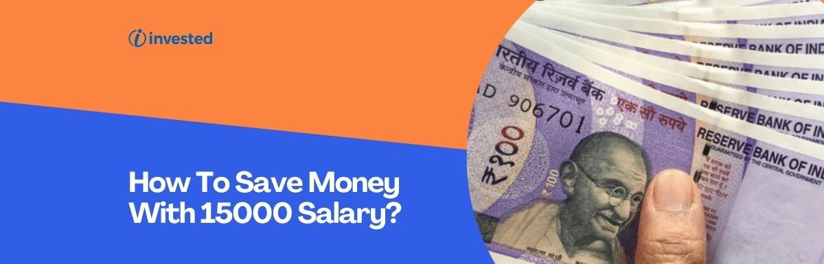 How To Save Money With 15000 Salary?