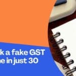 How To Check A Fake GST Number