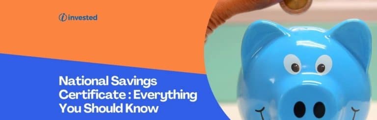 National Savings Certificate Everything You Should Know Invested