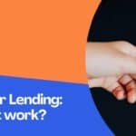 Peer to Peer Lending:How Does it work?RBI’s latest Guidelines on P2P Lending Platforms