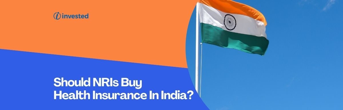 Should NRIs Buy Health Insurance In India?