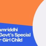 Sukanya Samriddhi Account – Govt's Special Scheme For Girl Child: Features, Review & Benefits