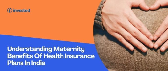 Understanding Maternity Benefits Of Health Insurance Plans In India