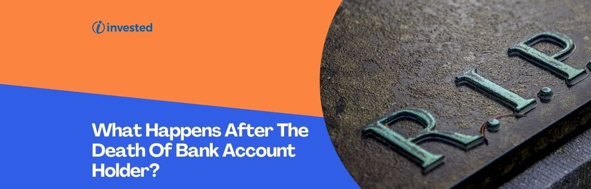 What Happens After The Death Of Bank Account Holder?
