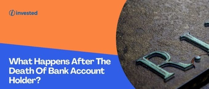 What Happens After The Death Of Bank Account Holder?