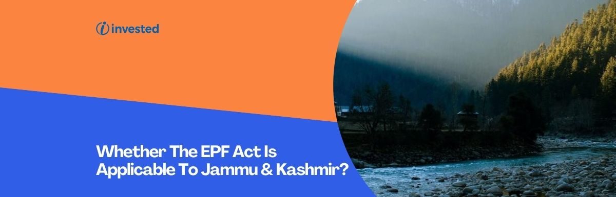 Whether The EPF Act Is Applicable To Jammu & Kashmir?