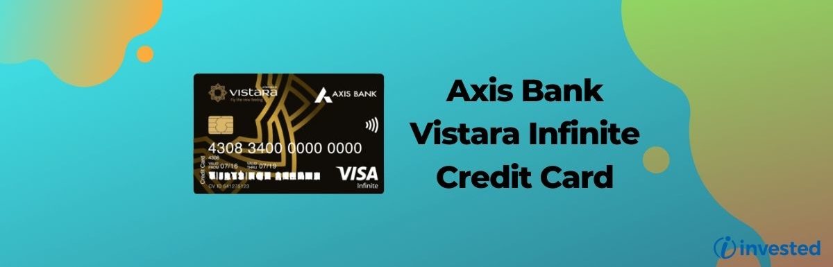 Axis Bank Vistara Infinite Credit Card Review