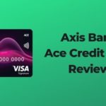 Axis Bank Ace Credit Card Review