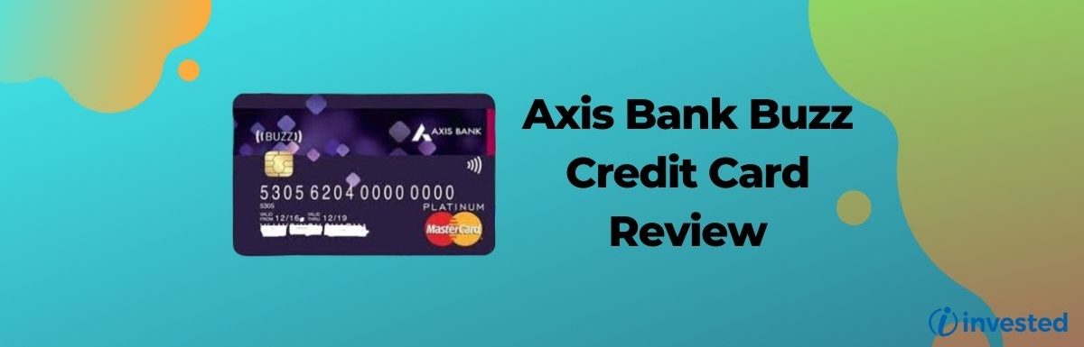 Axis Bank Buzz Credit Card Review