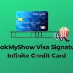 BookMyShow Visa Signature Infinite Credit Card Review