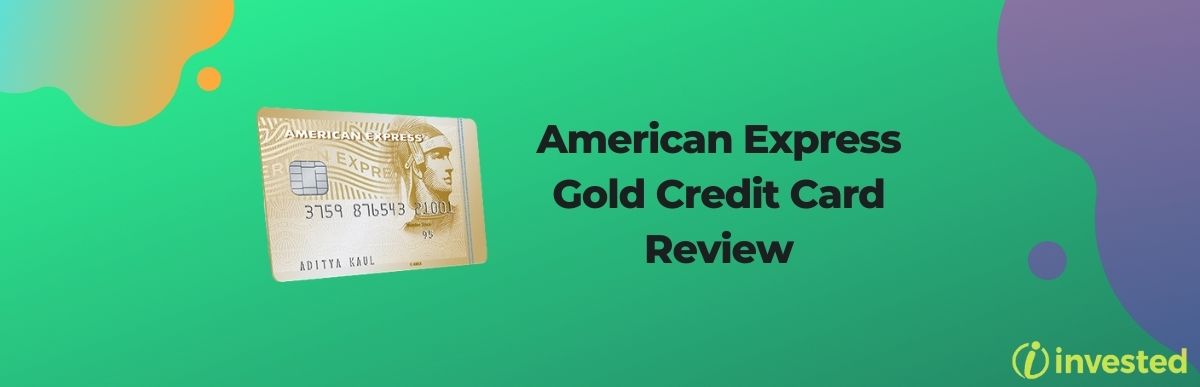 American Express Gold Credit Card Review Invested 