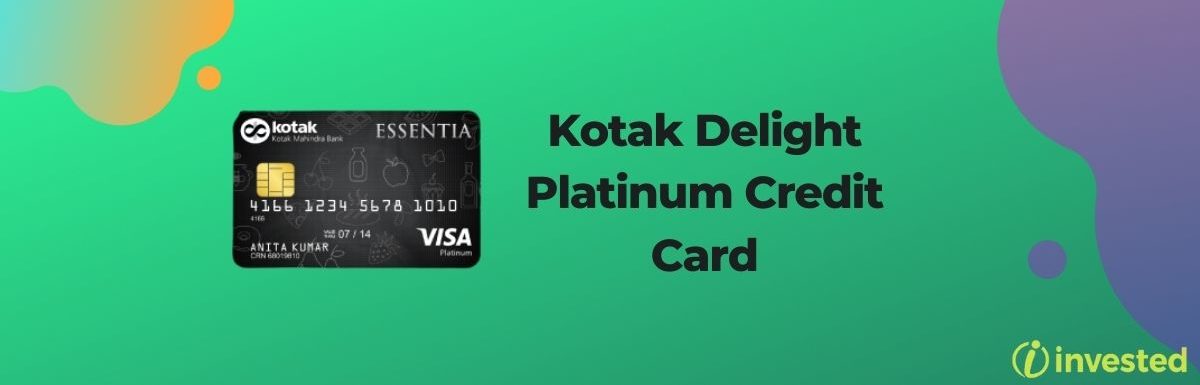 Kotak Delight Platinum Credit Card Review