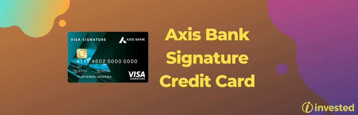 Axis Bank Signature Credit Card Review
