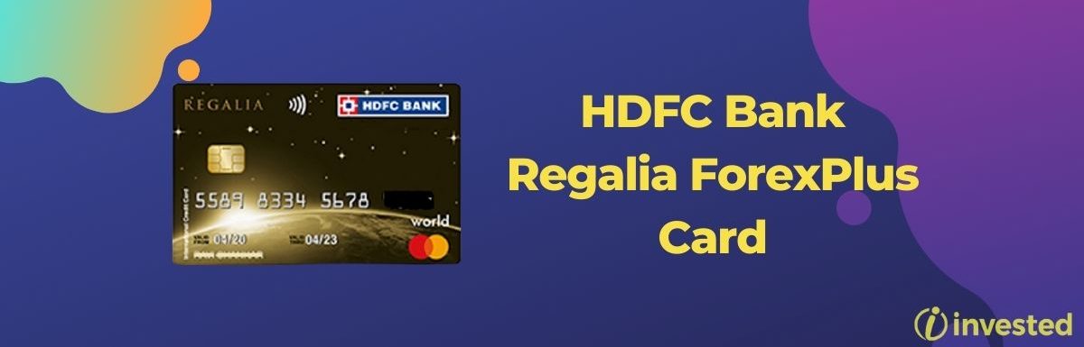 HDFC Bank Regalia ForexPlus Card Review