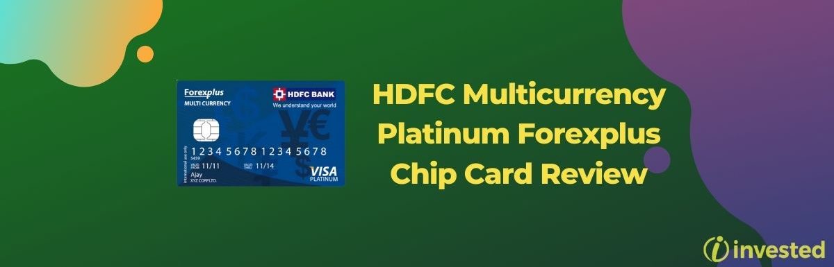 HDFC Multicurrency Platinum Forexplus Chip Card Review