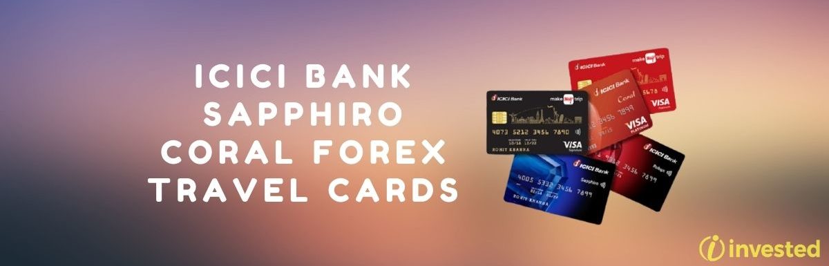 ICICI Bank Sapphiro Coral Forex Travel Cards Review