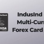 IndusInd Bank Multi-Currency Forex Card Review