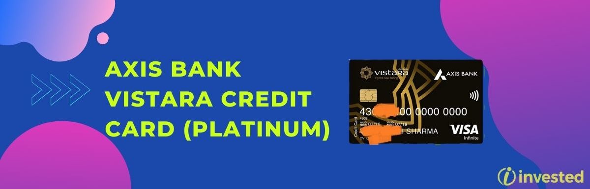 Axis Bank Vistara Credit Card (Platinum) Review