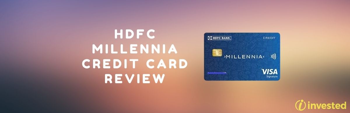 hdfc-millennia-credit-card-review-invested