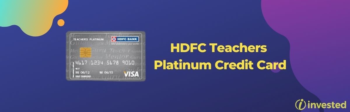 HDFC Teachers Platinum Credit Card Review