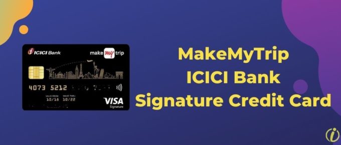 MakeMyTrip ICICI Bank Signature Credit Card