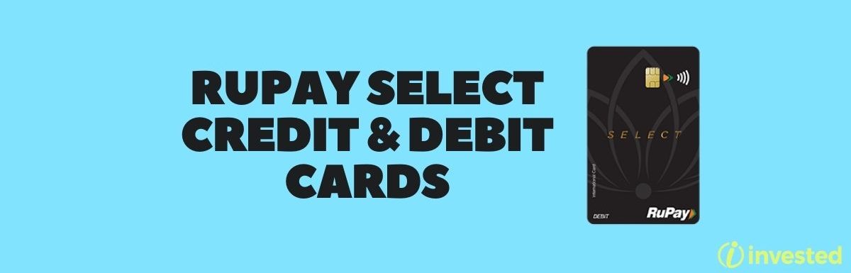 Rupay Select Credit/Debit Cards Review
