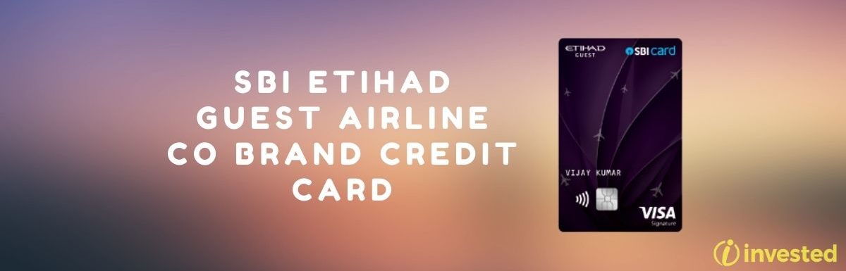 SBI Card Etihad Guest Airline Co Brand Credit Card Review